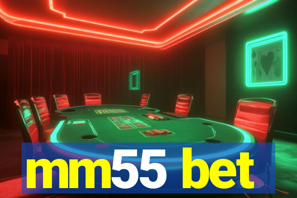 mm55 bet